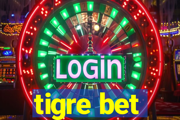 tigre bet